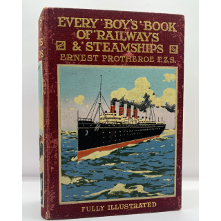 1911 First Ed. 'Every Boy's Book Of Railways & Steamships'
